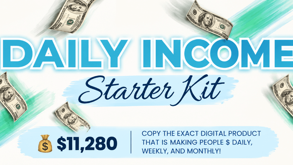 Get My Daily Income Starter Kit!