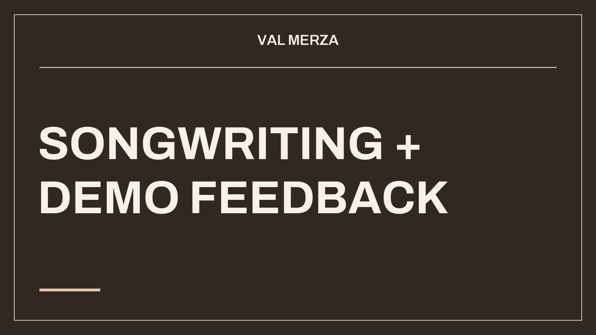 Songwriting & Demo Feedback Session
