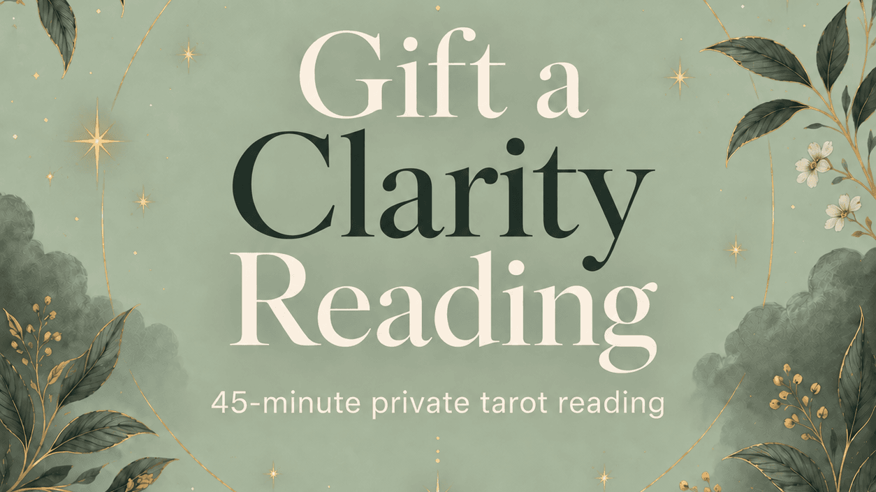 Gift a 45-Minute Clarity Reading ✨