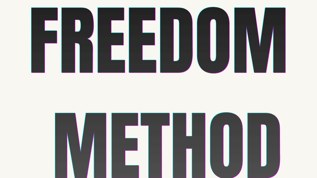 The freedom method 