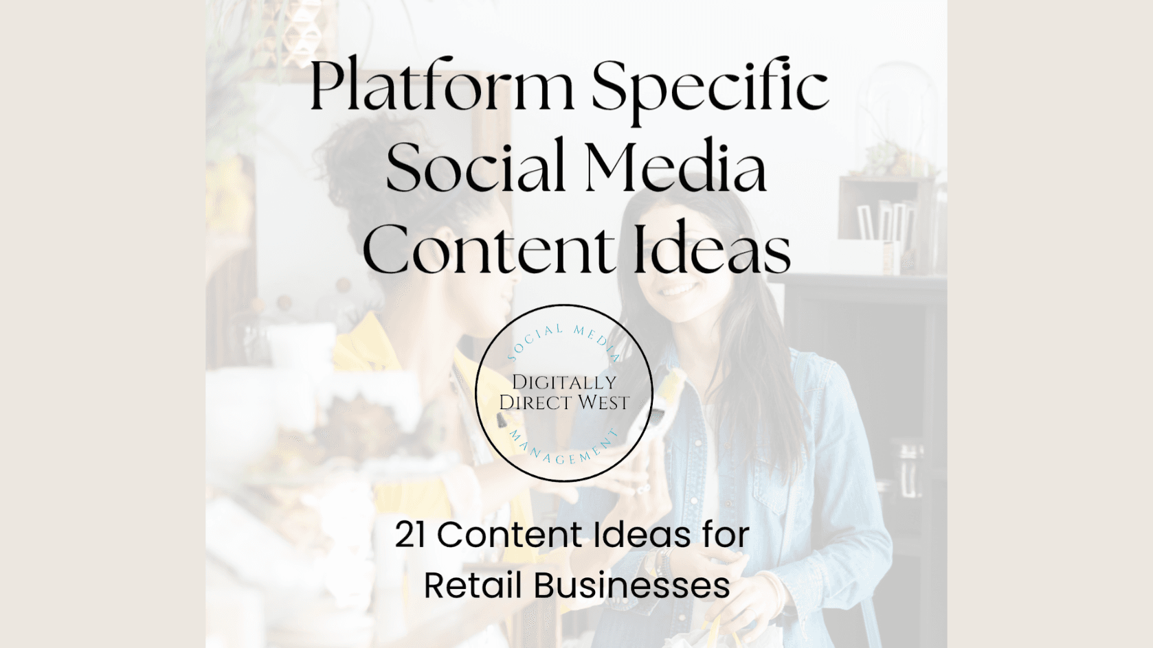 FREE Social Media Ideas for your RETAIL BUSINESS