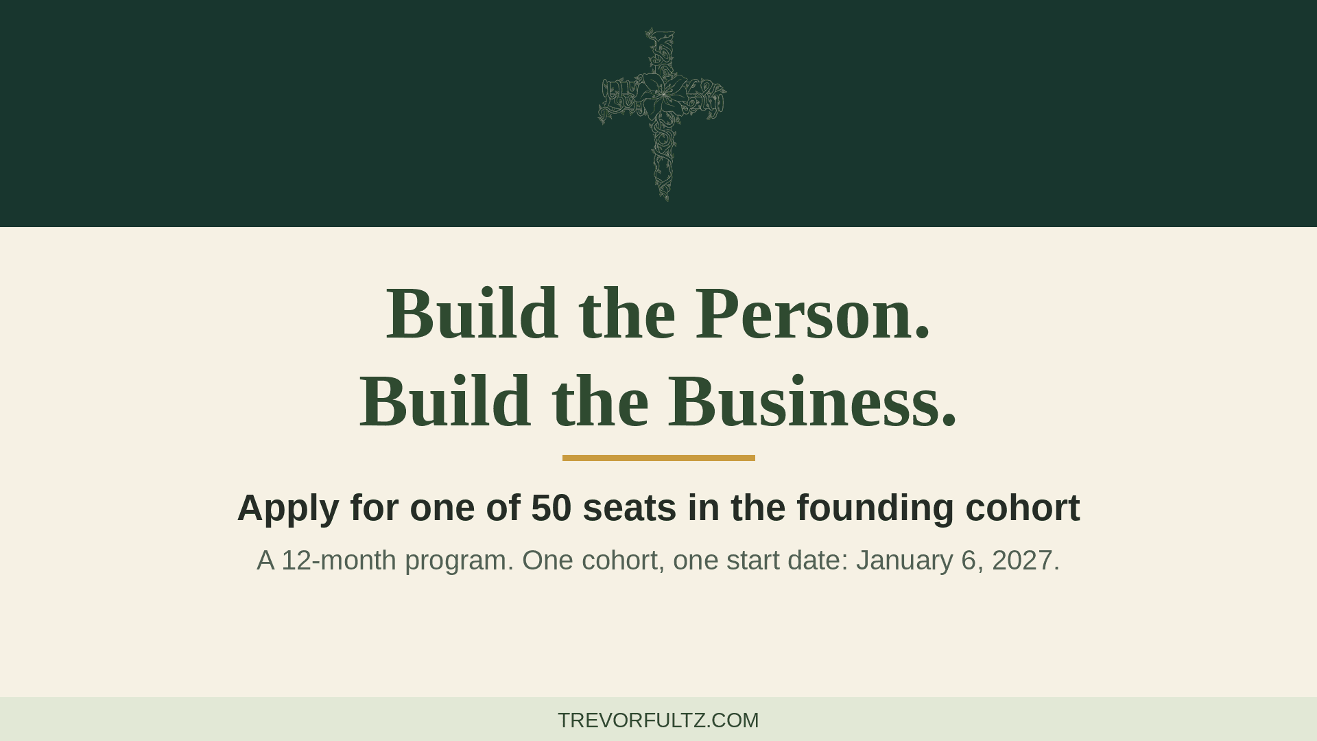 Build the Person. Build the Business. Application