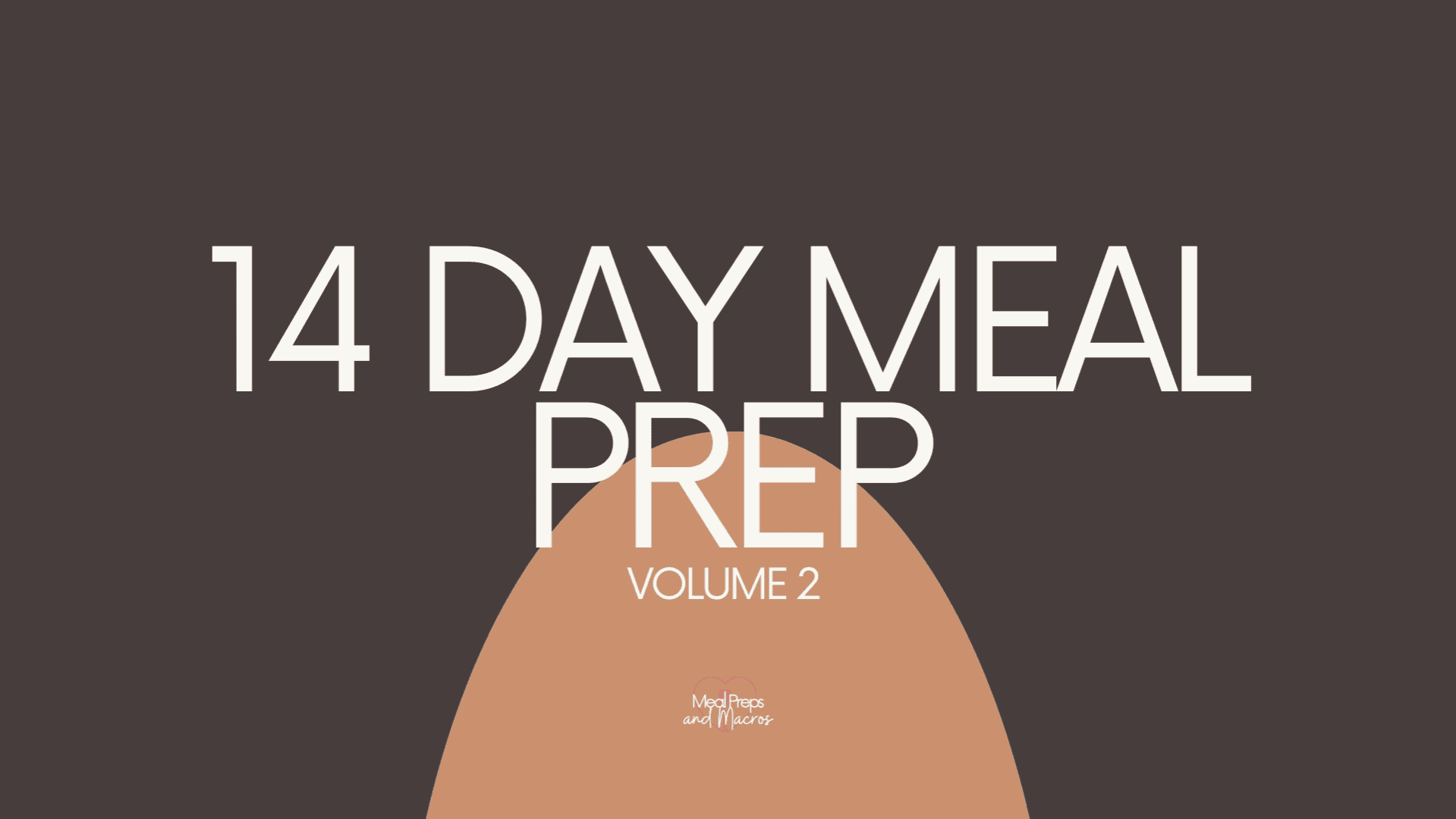 14 Day High Protein Meal Prep Guide, Volume 2