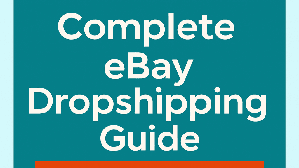 Complete eBay Dropshipping Guide