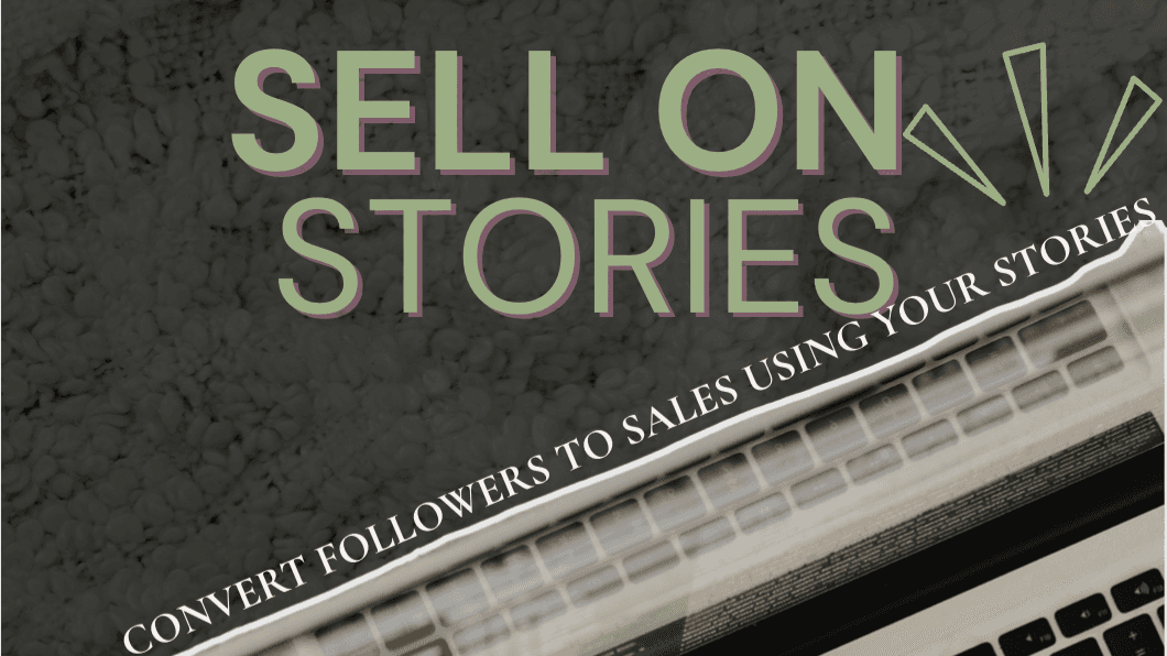 Sell on Stories *FREE GUIDE*