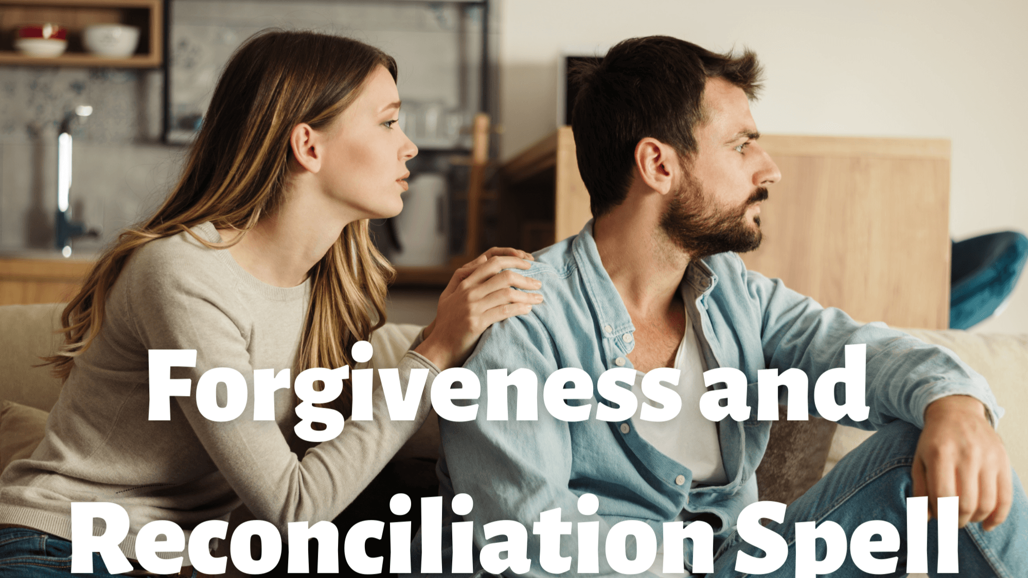 Forgiveness and Reconciliation Spell