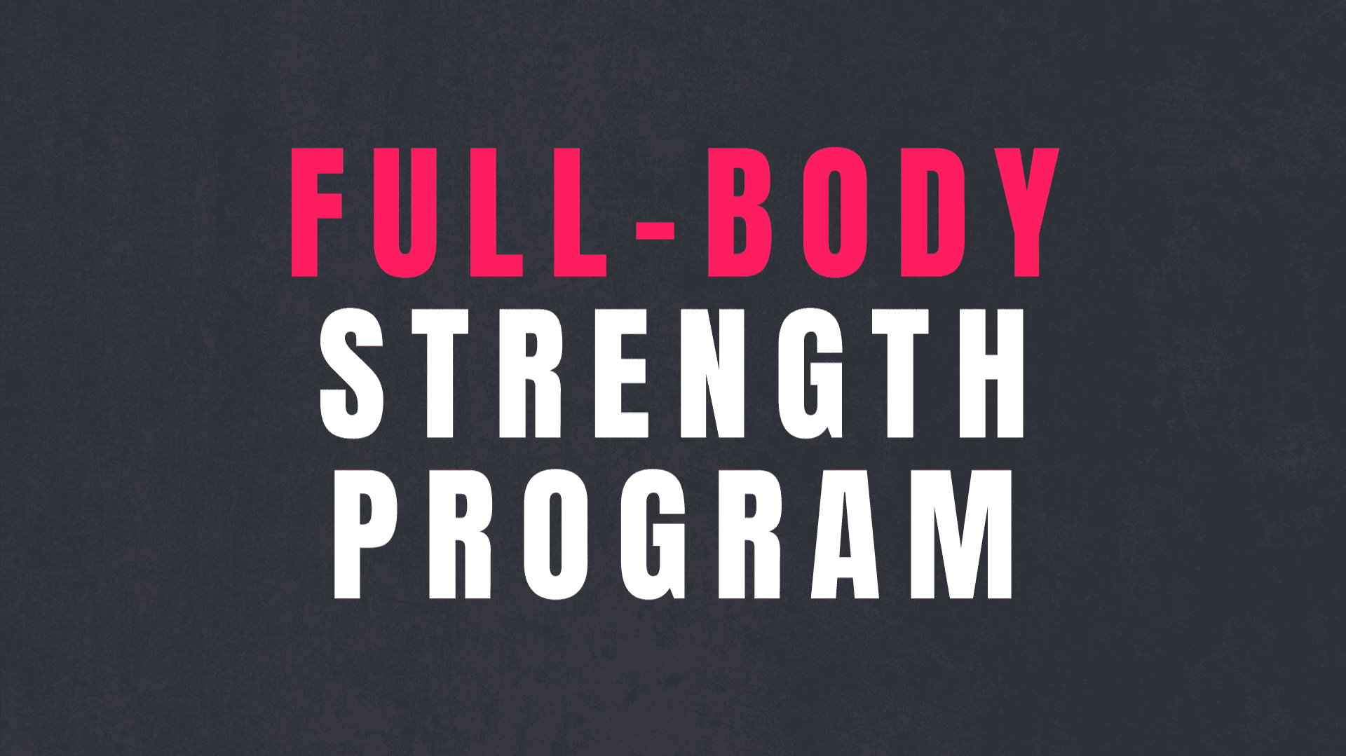 FORTIFY40 2.0: 6-WEEK FULL-BODY STRENGTH PROGRAM 