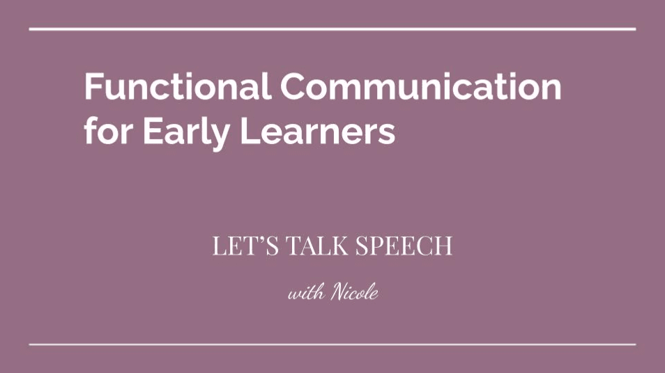Functional Communication for Early Learners
