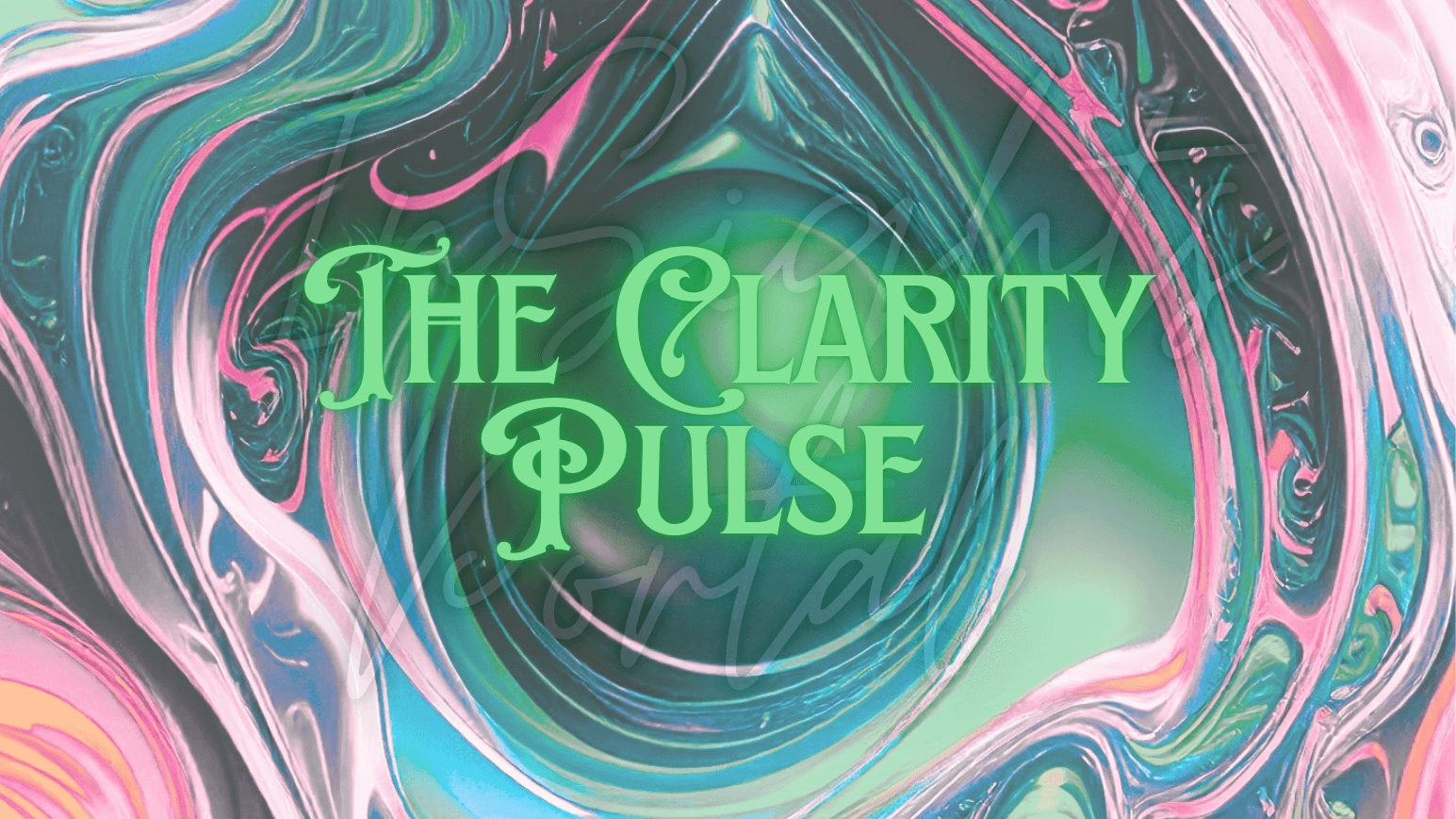 The Clarity Pulse