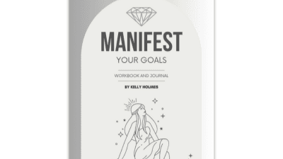 Manifest Your Goals: Workbook and Journal