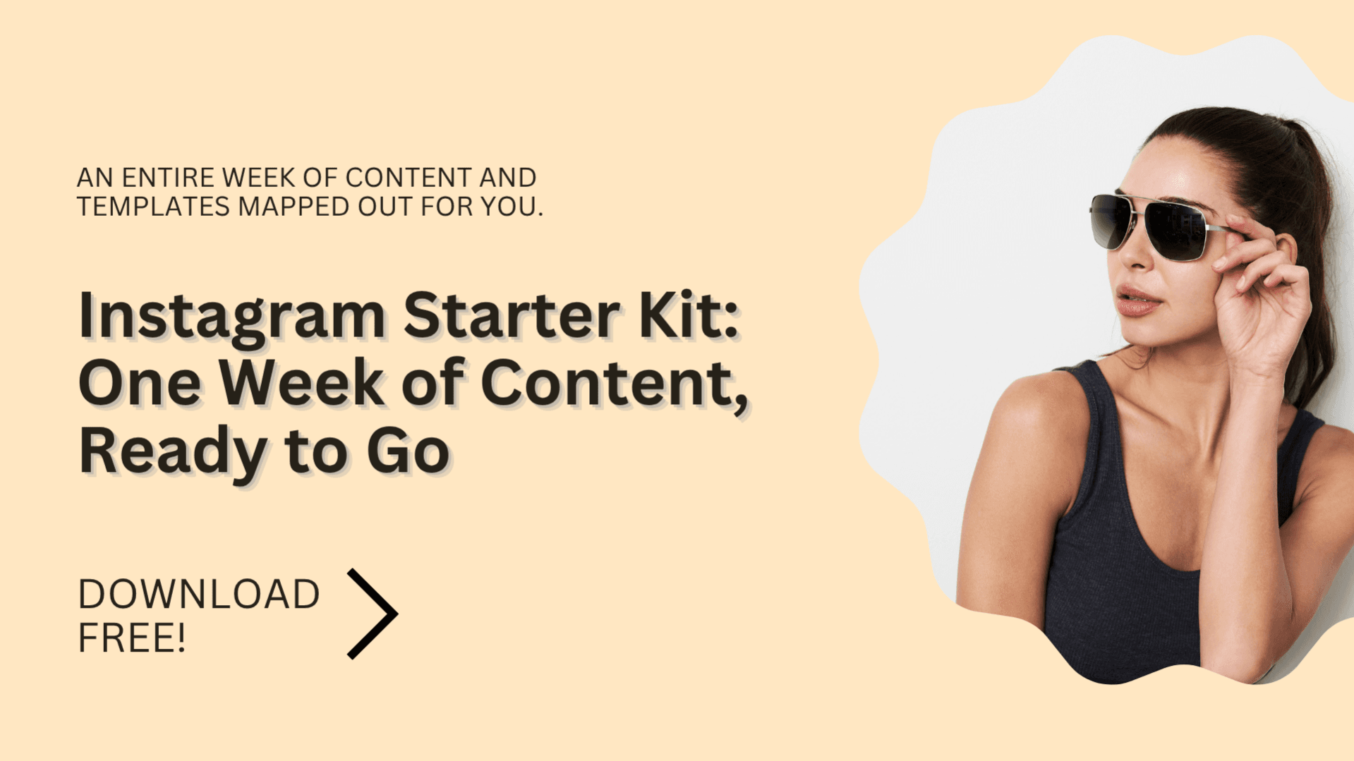 Instagram Starter Kit: One Week of Content, Ready