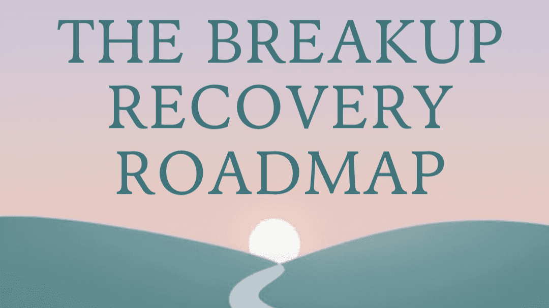 The Breakup Recovery Roadmap