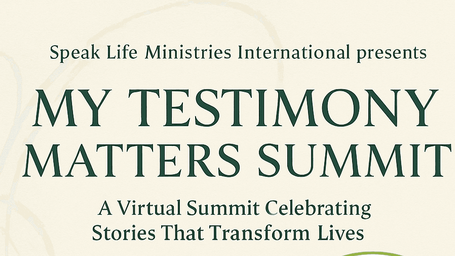 Speaking Opportunity: My Testimony Matters Summit