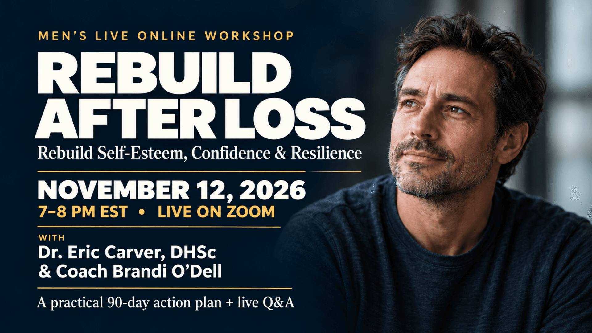 Men's Workshop: Rebuild After Loss and Heartbreak