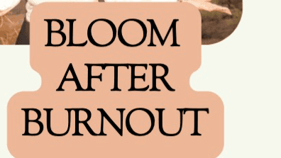 Bloom after Burnout eBook - Ready for you now!