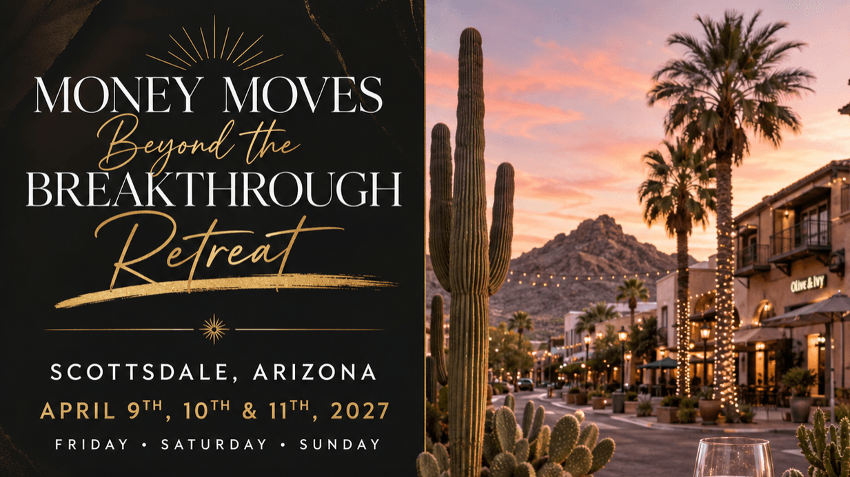 🌵Scottsdale Money Moves Retreat! 
