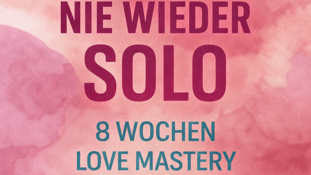 💔 „Nie wieder SOLO“ - Kostenloses Vorgespräch