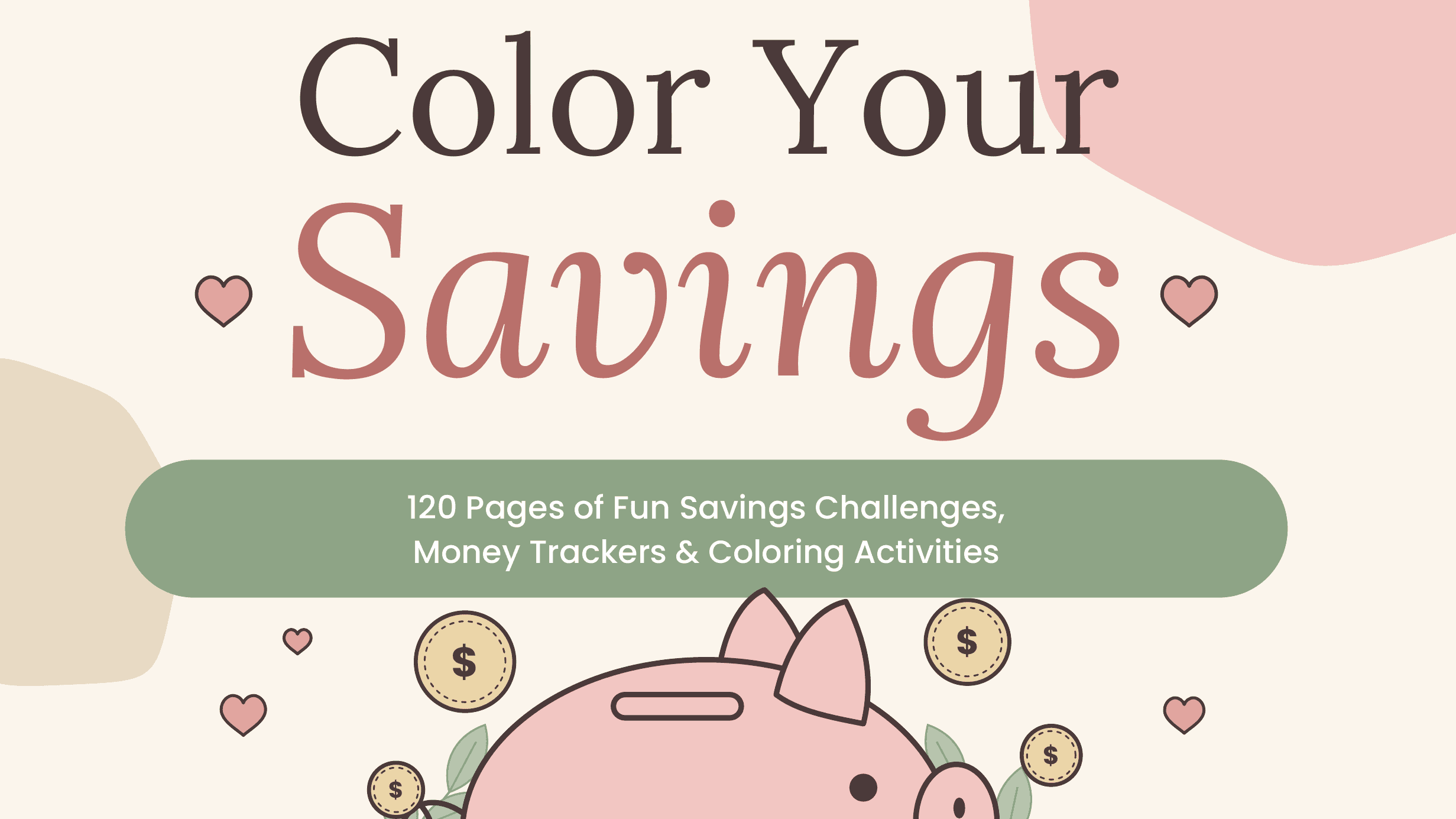 Get My "Color Your Savings Workbook"  Now!