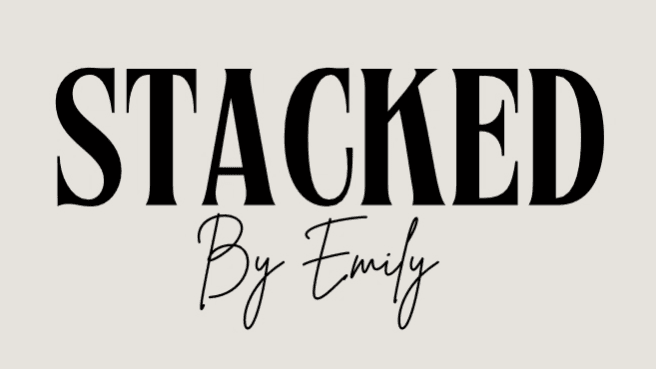 STACKED By Emily
