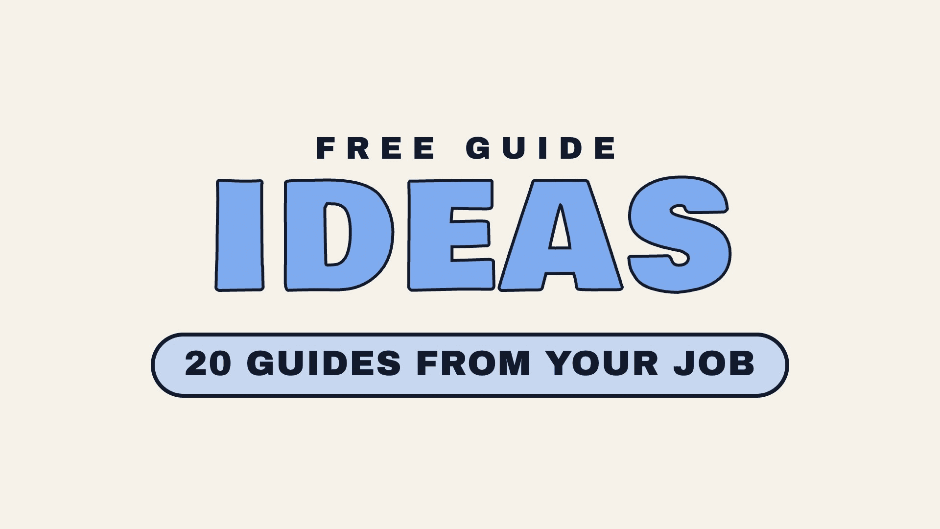 Free: 20 guides you could sell from your job