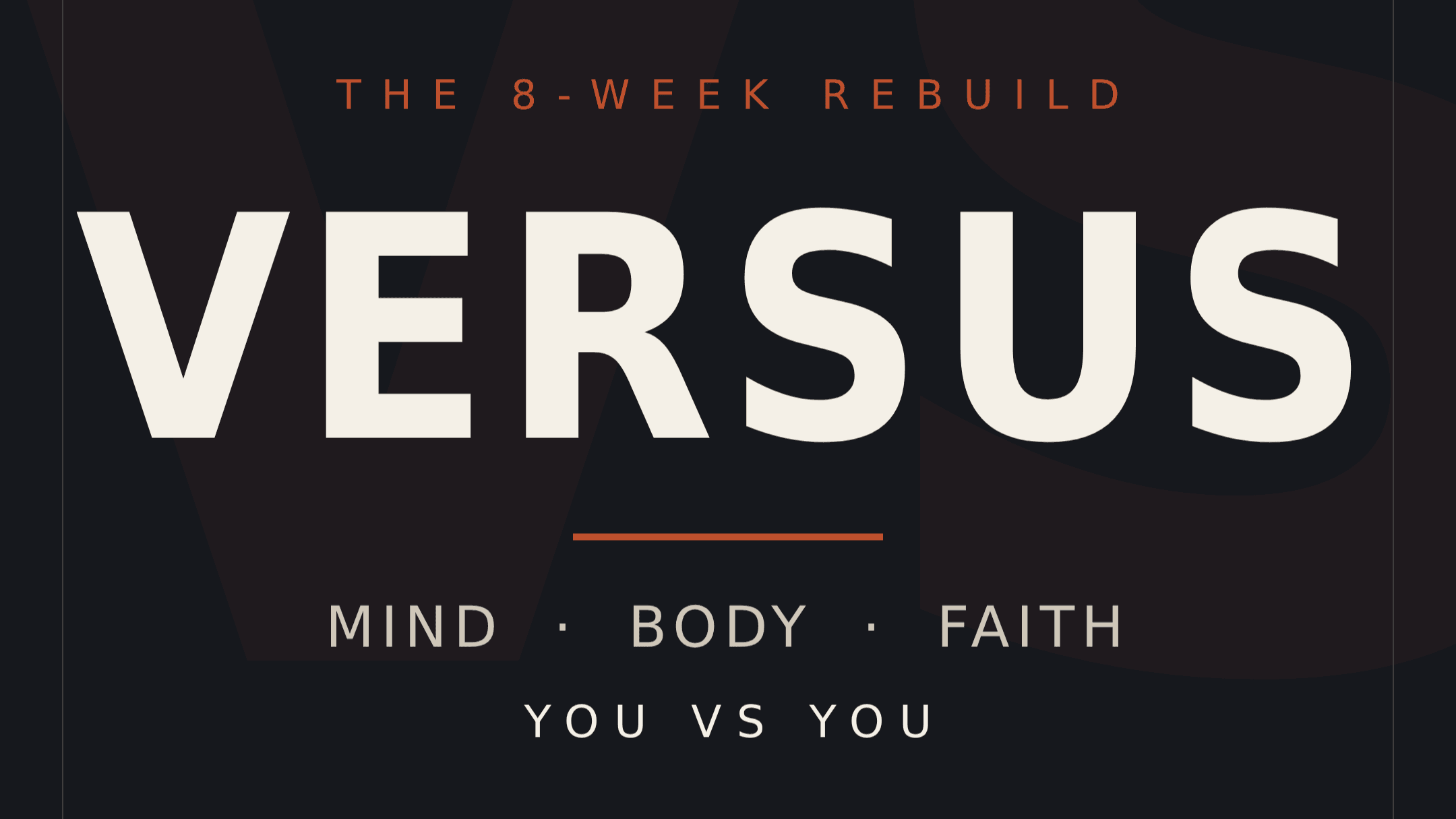 Versus: The 8-week Rebuild