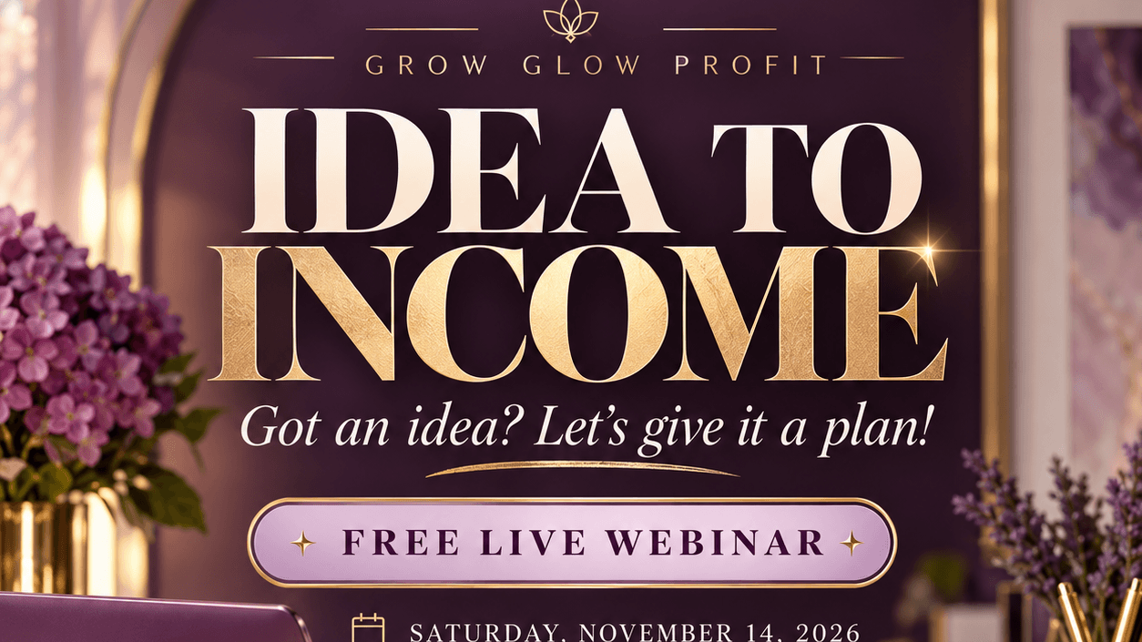 Idea to Income Webinar