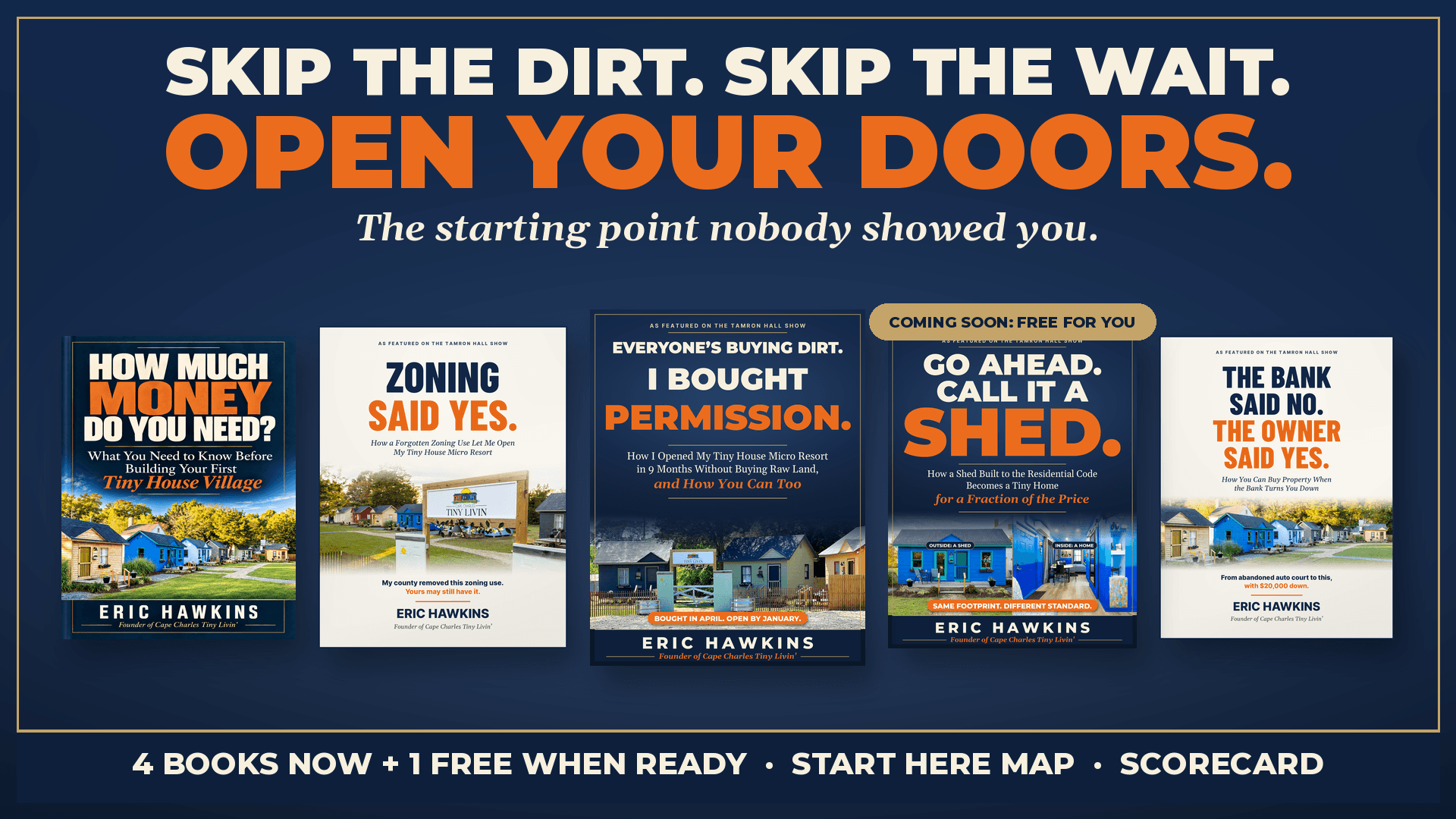 Skip the Dirt. Skip the Wait. Open Your Doors.