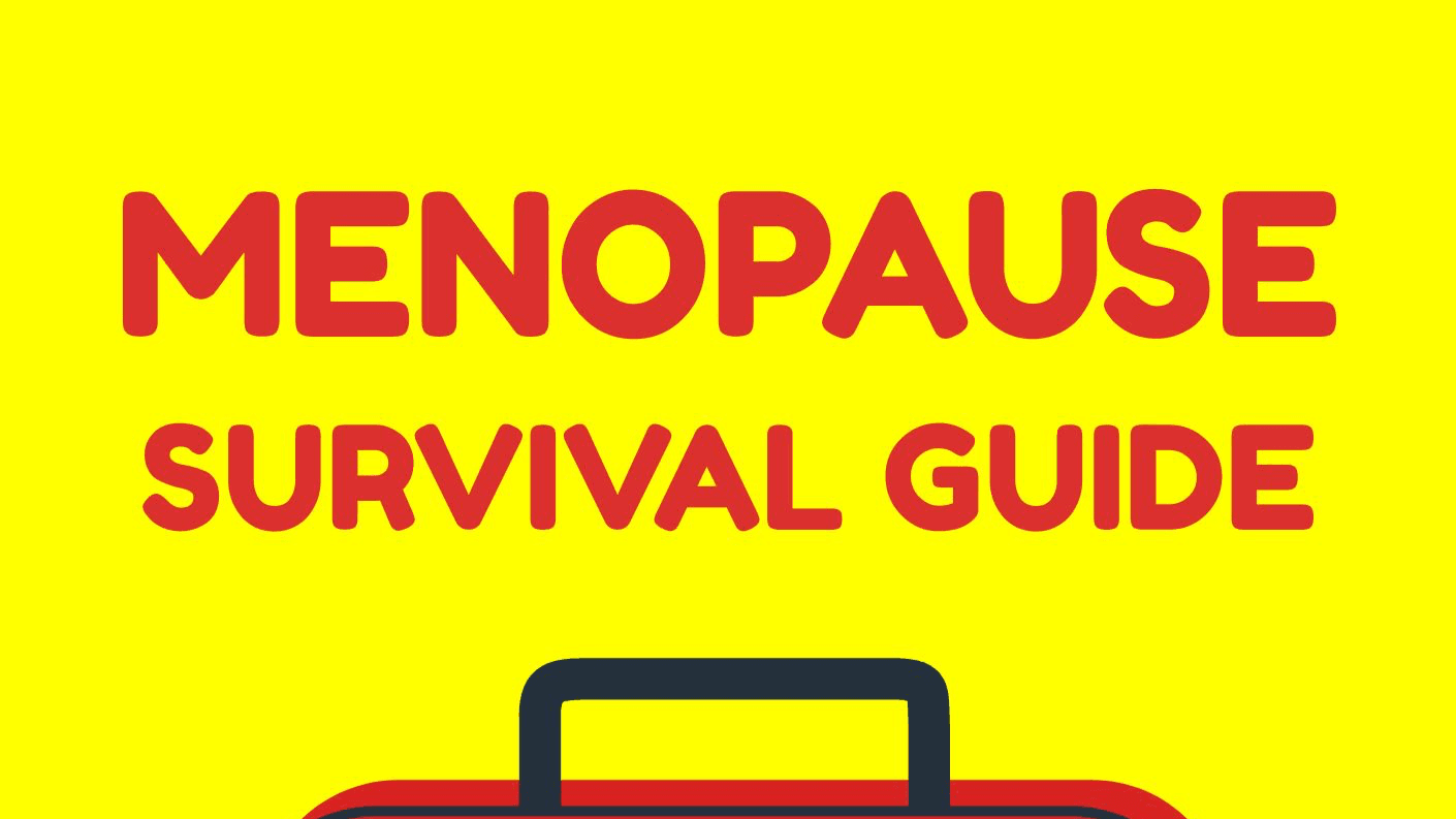 Menopause Survival Guide