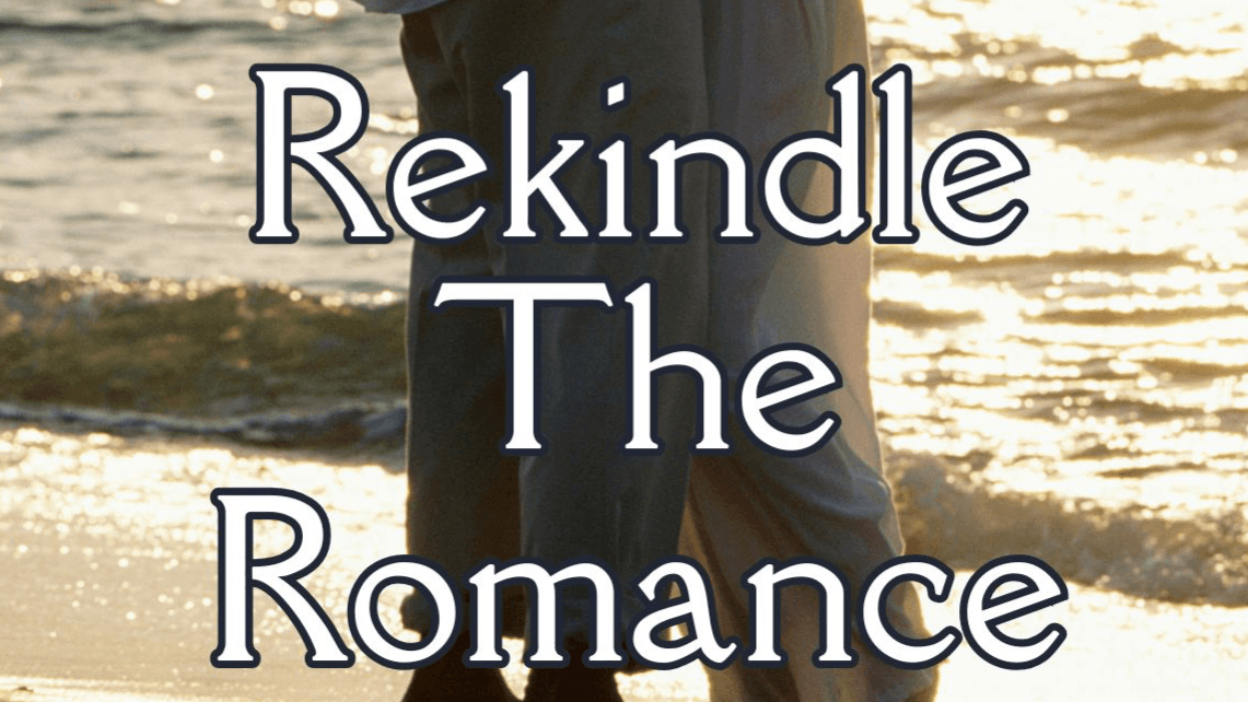 Rekindle The Romance