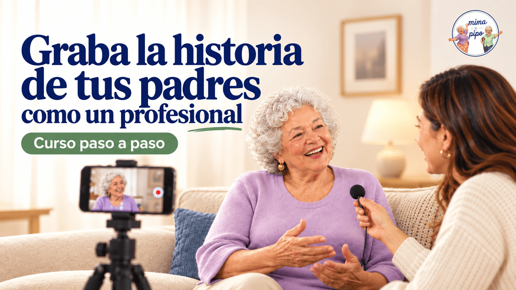Curso en video: Graba la historia de tus padres 