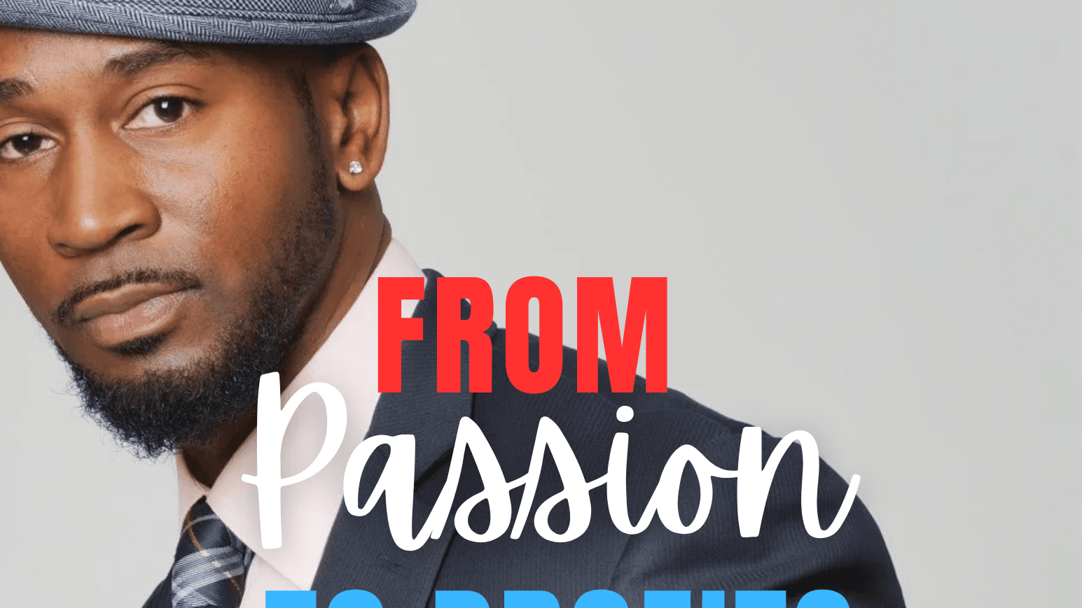 From Passion To Profits