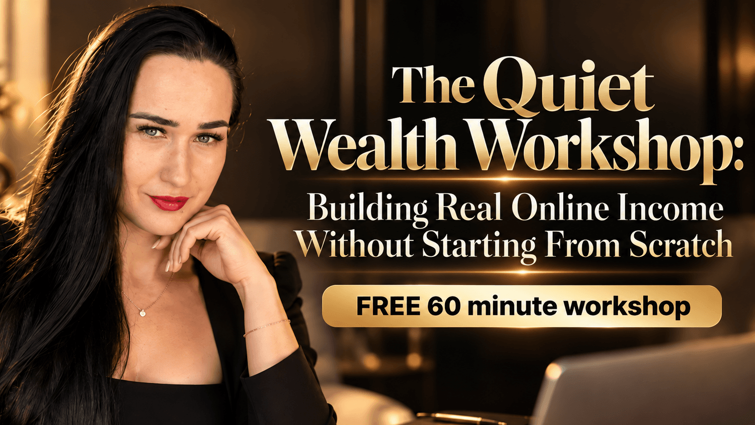 The Quiet Wealth Workshop: Building Real Income