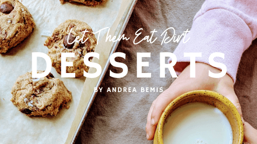 Real Desserts for Real Kids