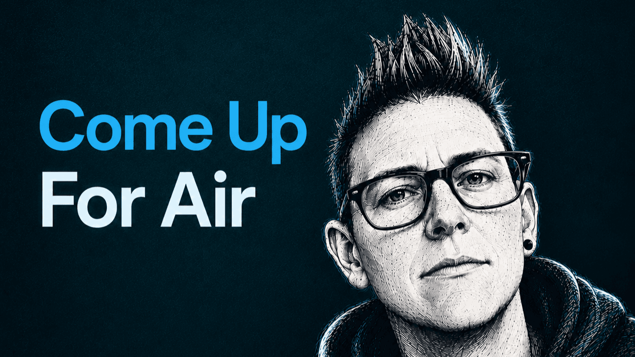 Come Up For Air