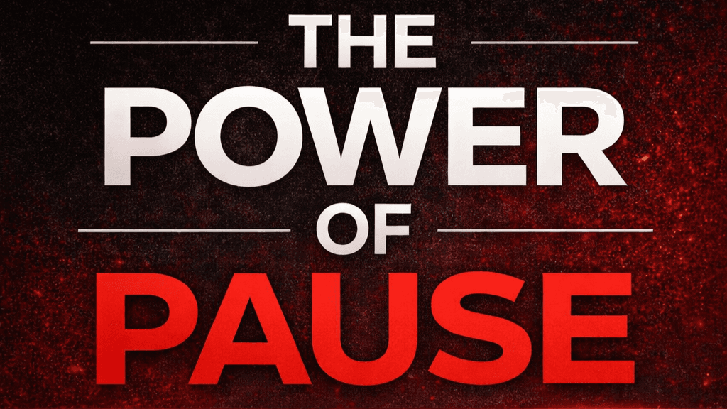 THE POWER OF PAUSE 