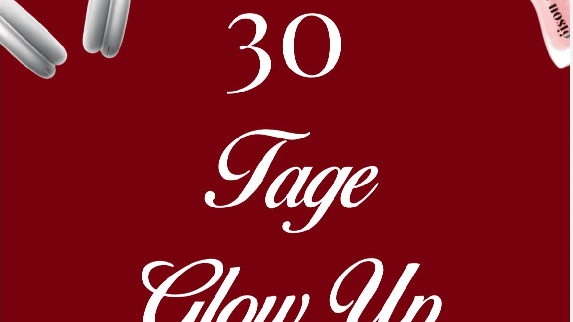 30 Tage Glow Up 🧠