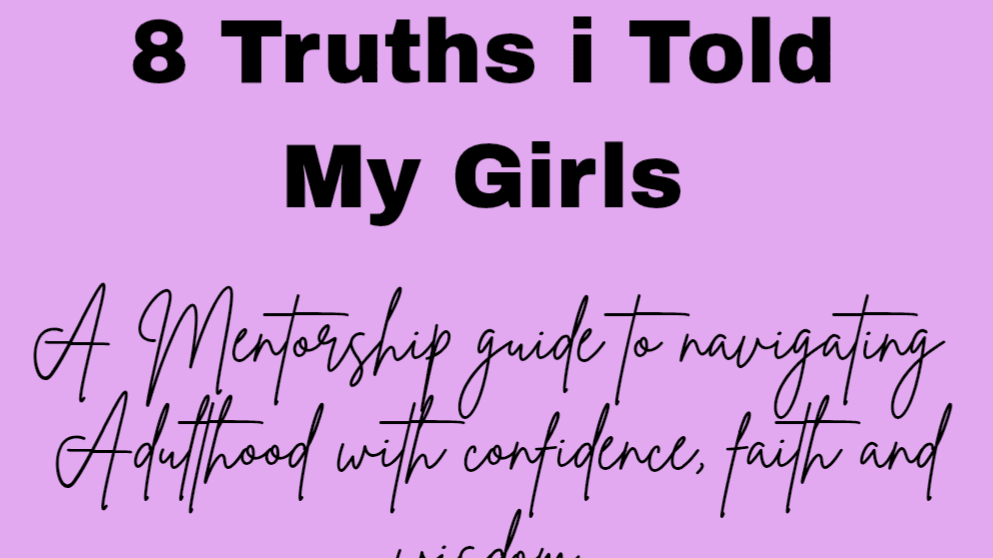 8 Truths I Told my Girls 