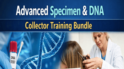 DNA + Hair & Nail Specimen Training Bundle