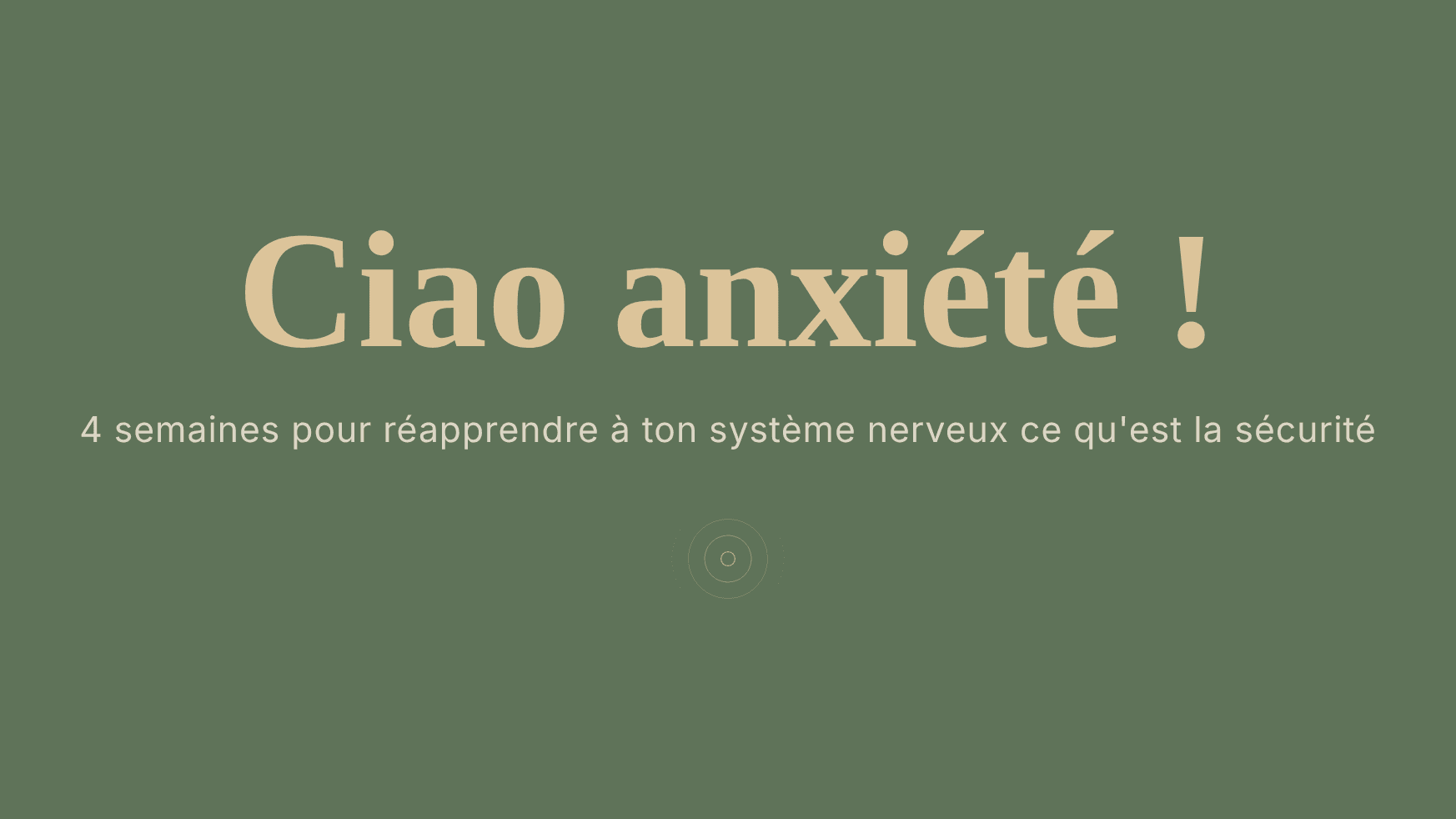 Ciao anxiété ! 