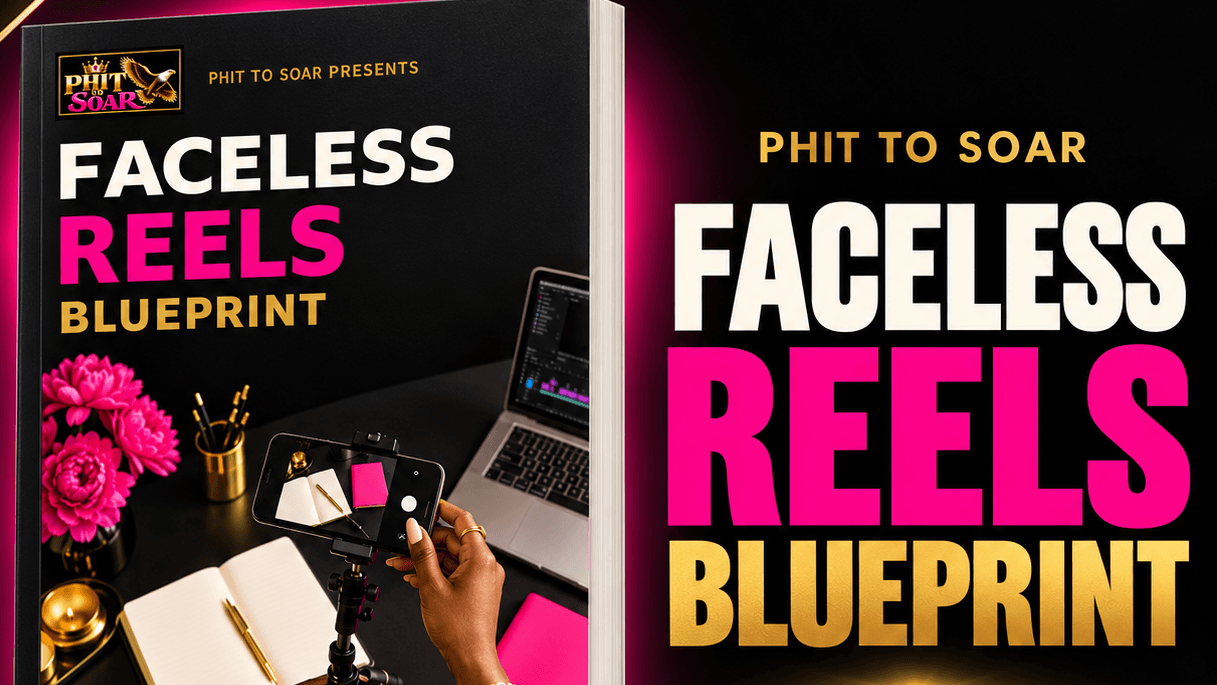 PHIT TO SOAR Faceless Reels Blueprint