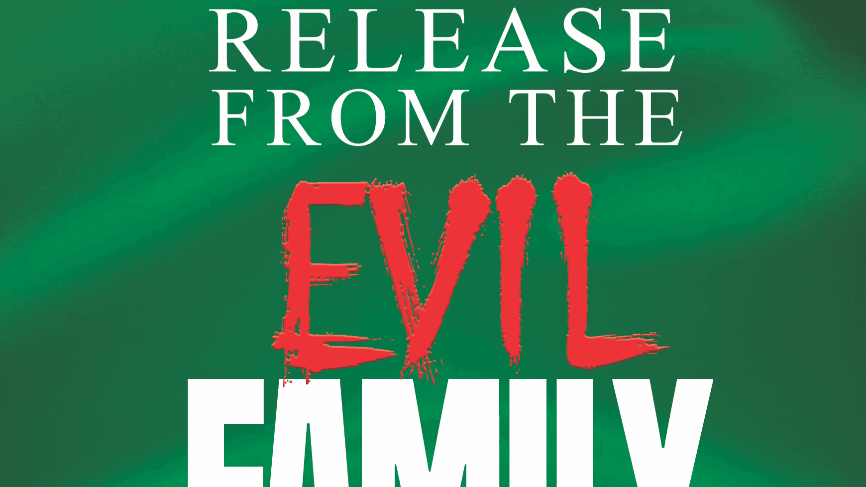 Release From The Evil Family Altars