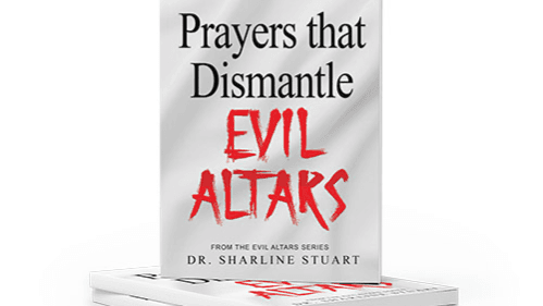 Prayers that Dismantle Evil Altars Book 