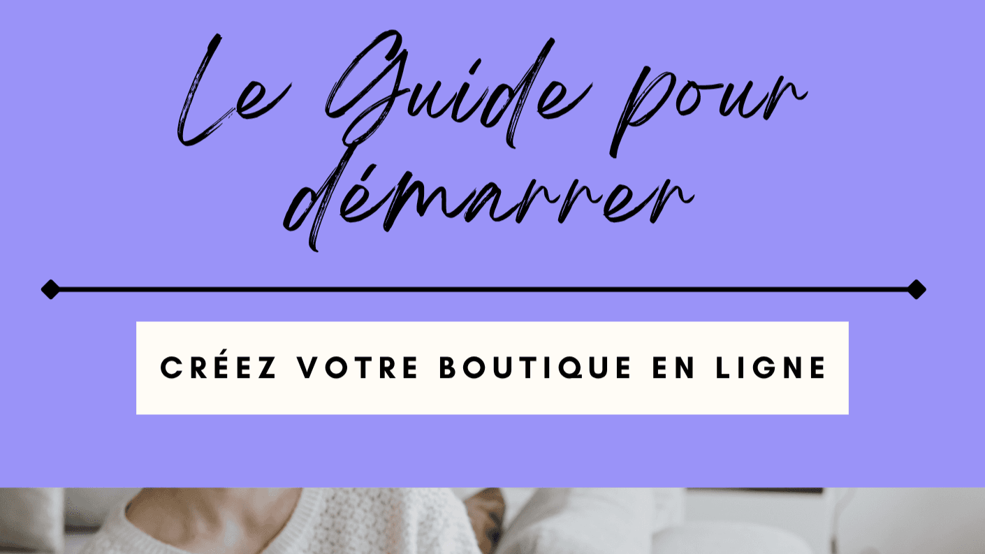 Le guide pour démarrer !