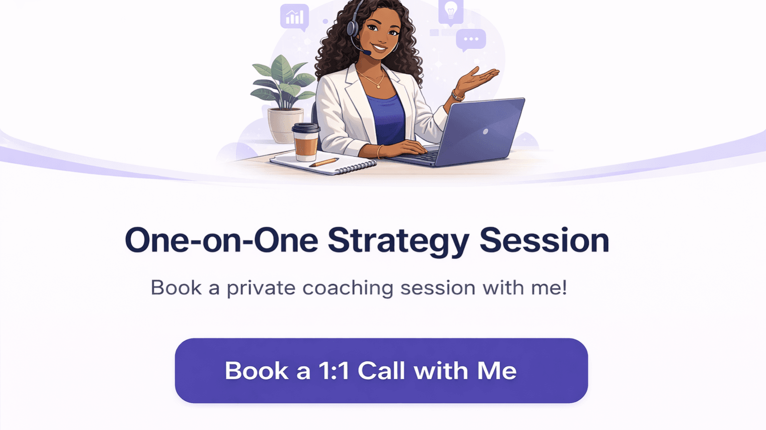 ONE-ON-ONE STRATEGY SESSION