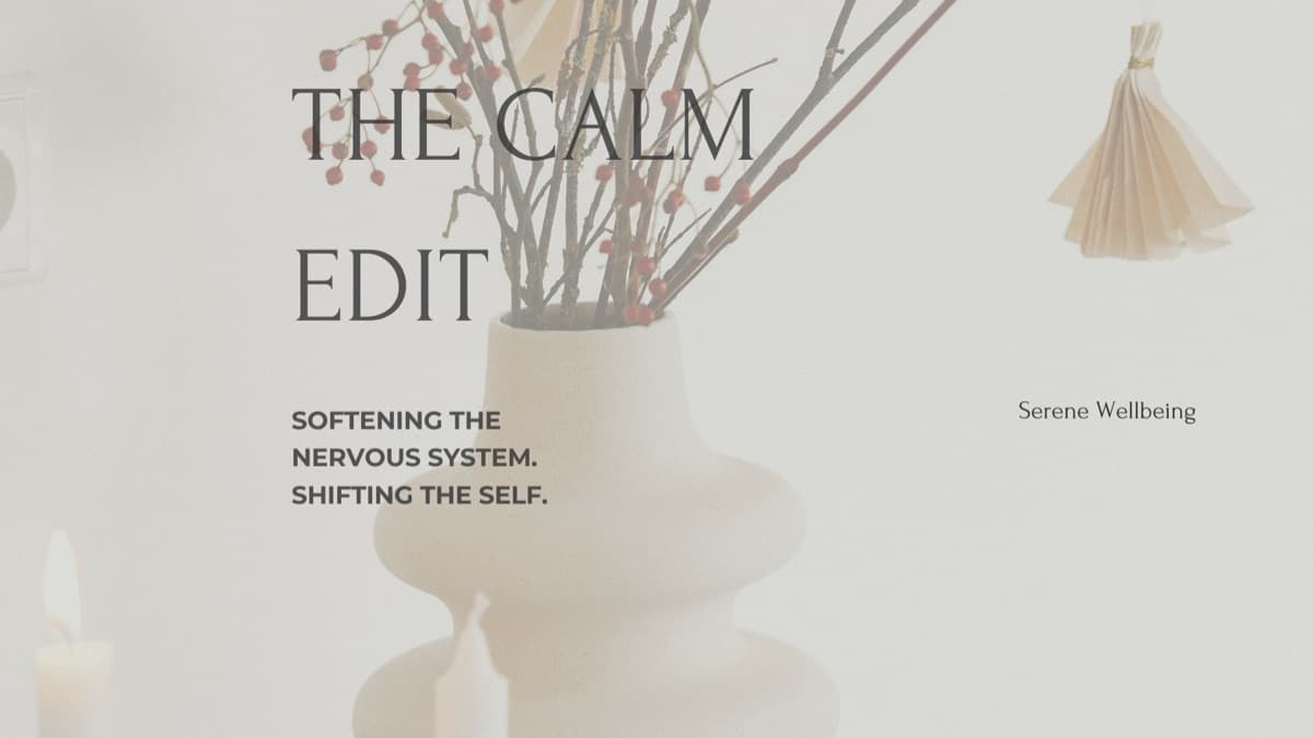 The Calm Edit | Nervous System Reset