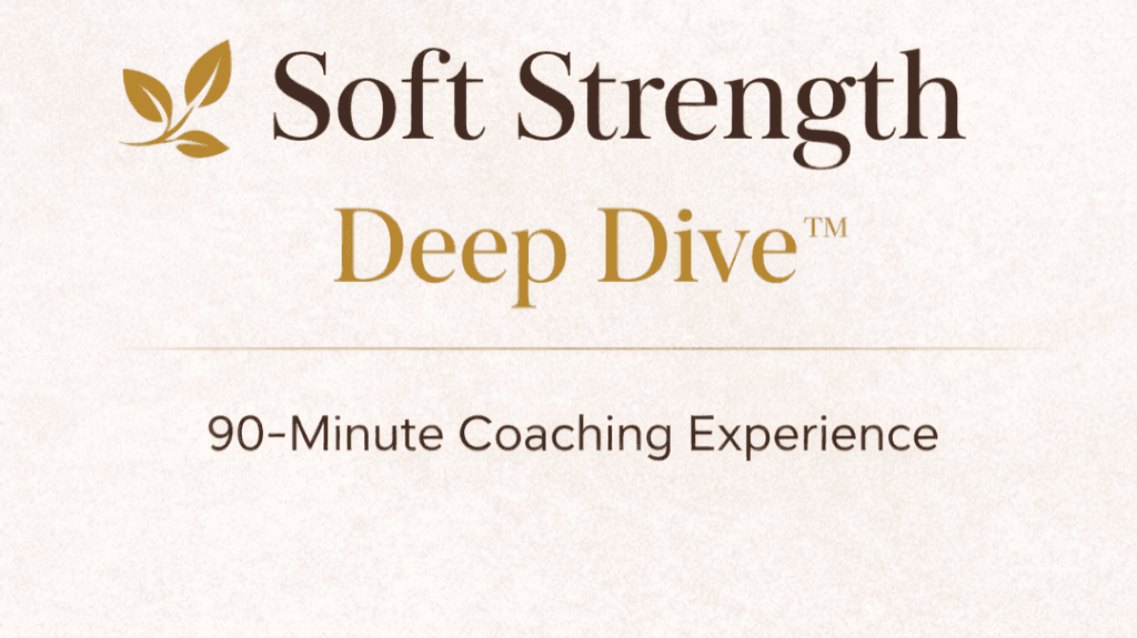 Soft Strength Deep Dive™