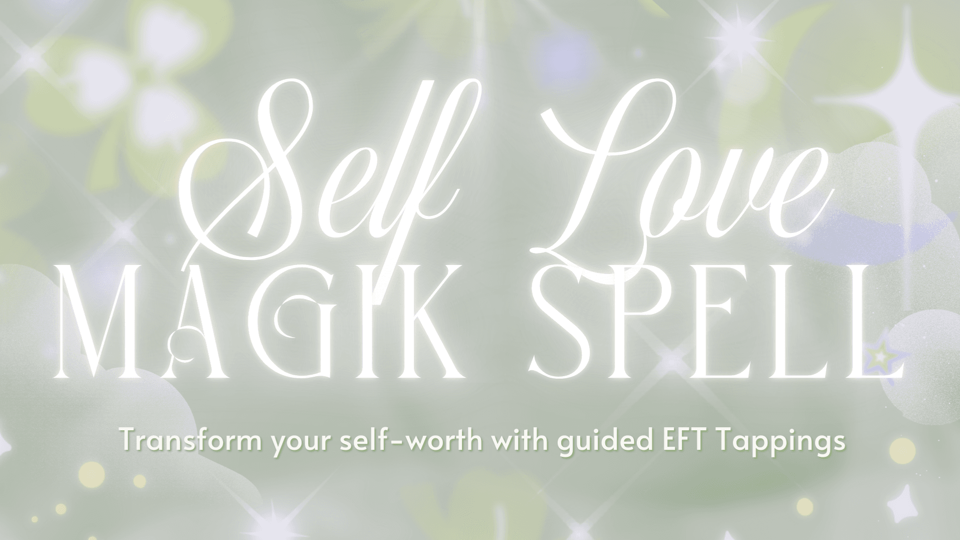 Self Love MAGIK Spell