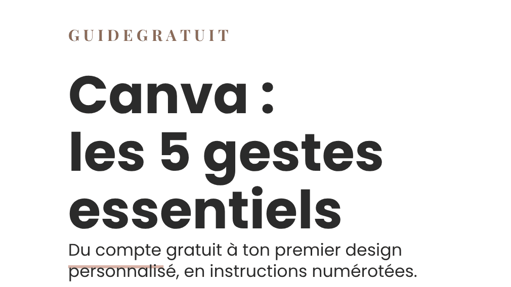 Mini-guide gratuit Canva: les 5 gestes essentiels