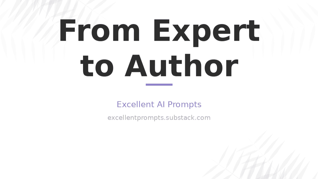 From Expert to Author | 15 AI Prompt Templates