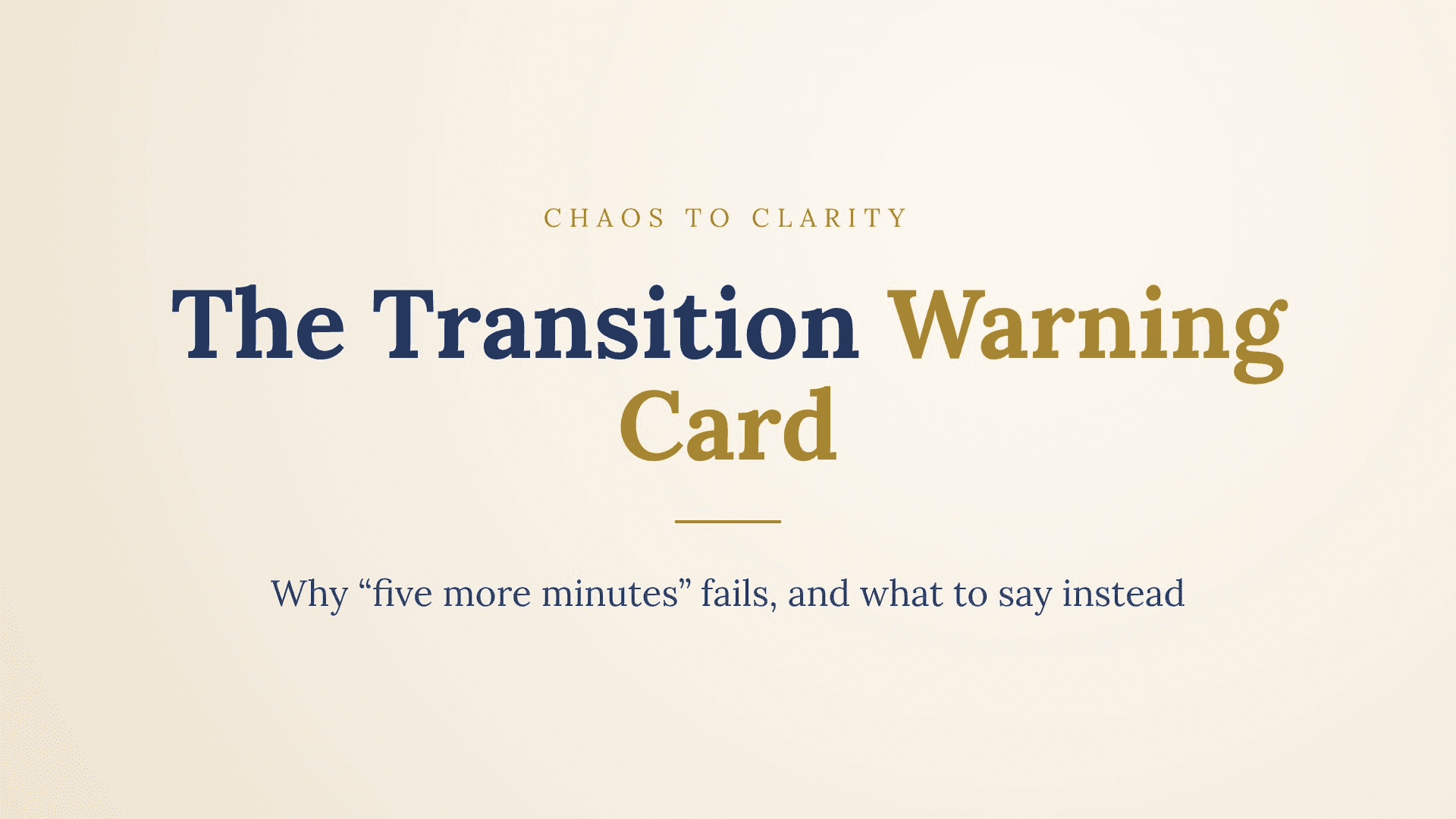 The Transition Warning Card